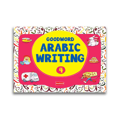 Goodword Arabisch Schreiben 4  - Arbeitsheft /  الكتابة العربية 4 - مستوى الرابع